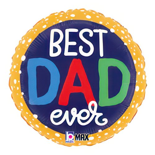 Best DAD Ever Bubbles 18' |  Foil Balloon